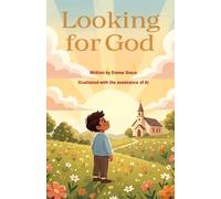 Looking for God: A faith-based book for children seeking answers