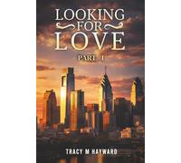 LOOKING FOR LOVE: BOOK ONE