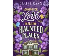 Looking For Love In All The Haunted Places (ebook)