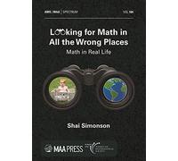 Looking for Math in All the Wrong Places: Math in Real Life (Spectrum)