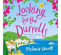 Looking for the Durrells: A Heartwarming, Feel-Good and Uplifting Novel Bringing the Durrells Back to Life