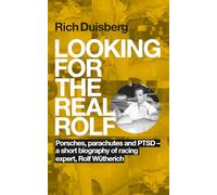 Looking for the real Rolf: Porsches, parachutes and PTSD. A short biography of racing expert, Rolf Wütherich.