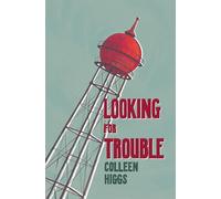 Looking for Trouble