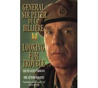 Looking for Trouble: SAS to Gulf Command: SAS to Gulf Command - The Autobiography [Idioma Inglés]