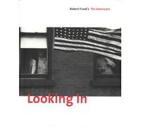 Looking in: Robert Frank's The Americans