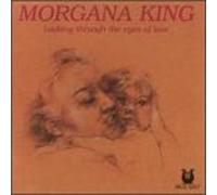 Looking Through the Eyes of Love by Morgana King