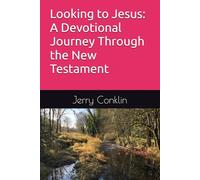 Looking to Jesus: A Devotional Journey Through the New Testament