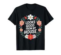 Looks Good from My House Carpenter Construction Joke - Camiseta