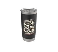 Looks Like A Rope Duct Tape And Shovel Kind Of Day - Vaso térmico de acero inoxidable de doble pared