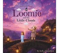 Loomie and the Little Clouds: An Emotional Worlds Adventure