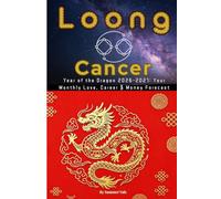 Loong × Cancer: Year of the “Dragon” 2026-2027: Your Monthly Love, Career & Money Forecast (Chinese Zodiac × Western Astrology Horoscope)