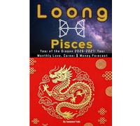 Loong × Pisces: Year of the “Dragon” 2026-2027: Your Monthly Love, Career & Money Forecast (Chinese Zodiac × Western Astrology Horoscope)