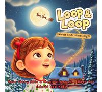Loop & Loop: A Magical Christmas & Cozy Coloring Book for Adults, Teens & Kids Featuring Santa’s Sleigh Across a Moonlit Sky, Snowy Winter Scenes, and Heartwarming Holiday Moments for Relaxation and Creativity