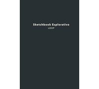 LOOP - 'SketchBook Esplorativi: Creatività in Evoluzione': "LOOP: Esplora l'Arte della Ripetizione Creativa - Osserva, Trova Ispirazione e Disegna esperimentando con Diversi Stili e Tecniche"