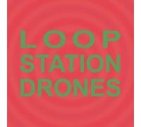 Sula Bassana – Loop Station Drones – Vinilo