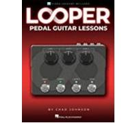 Looper Pedal Guitar Lessons - Book With Online Video Lessons Included