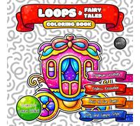 LOOPS & Fairy Tales Coloring Book: Endless Relaxation with Cute and Simple Cartoon Style