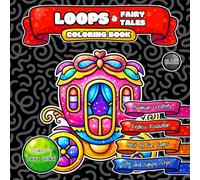LOOPS & Fairy Tales Coloring Book: Endless Relaxation with Cute and Simple Cartoon Style