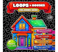 LOOPS & Houses Coloring Book: Endless Relaxation with Cute and Simple Cartoon Style