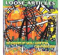 Loose Articles - Scream If You Wanna Go Faster [Vinilo]