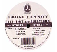 LOOSE CANNON FT FAT JOE - LOOSE CANNON FT FAT JOE / TAKE IT OFF