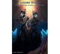 Loose Ends: Tales from the Vulpes Lupus System: I