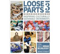 Loose Parts 3: Inspiring Culturally Sustainable Environments