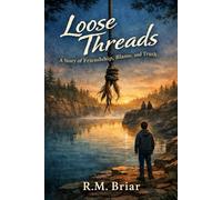 Loose Threads: A Story of Friendship, Blame, and Truth