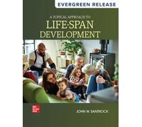 Looseleaf for A Topical Approach to Lifespan Development