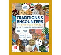 Looseleaf for Traditions & Encounters: A Brief Global History Vol. 1 From the Beginning to 1500 (5th Edition)