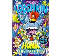 Looshkin: Honk If You See It! (a Phoenix Comic Book, from the million-selling Jamie Smart, Illustrator of the Year)
