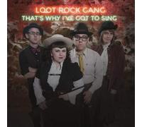 Loot Rock Gang - That's Why I've Got To Sing [Vinilo]