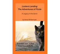 Looters Landing: The Adventures of Fizzle: A legacy in the Sand
