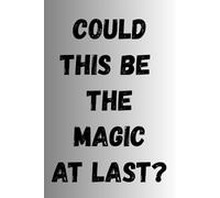 Loovly Paper COULD THIS BE THE MAGIC AT LAST?: Minimalist Blank Notebook 6x9 - 200 Numbered White Pages with Heart Detail Soft Aesthetic Journal for Writing, Planning & Creativi