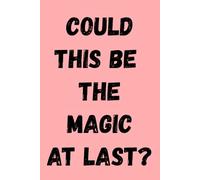 Loovly Paper COULD THIS BE THE MAGIC AT LAST? Minimalist Blank Notebook 6x9 - 200 Numbered White Pages with Heart Detail: Soft Aesthetic Journal for Writing, Planning & Creativity