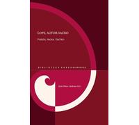 Lope, autor sacro :poesía, prosa, teatro (Biblioteca Áurea Hispánica)