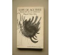 Lope de Aguirre principe de la libertad
