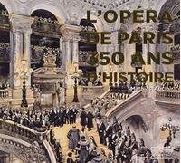 L'Opéra de Paris: 350 ans d'histoire