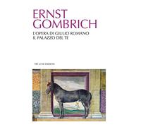 L'opera di Giulio Romano. Il palazzo del Te. Ediz. illustrata (Asteres)