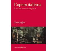 L'opera italiana. L' età delle rivoluzioni (1789-1849) (Vol. 2) (Frecce)