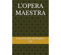 L'OPERA MAESTRA
