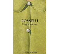 L'opera poetica (I Meridiani)