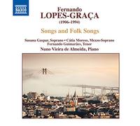 Gaspar, Susana; Guimarães, Fernando; Moreso, Cátia; Vieira de Almeida, Nuno - Lopes-Graça, F.: Songs and Folk Songs (Gaspar, Moreso, Guimarães, Vieira de Almeida)