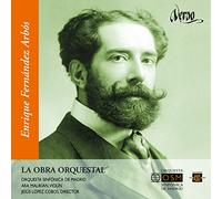 Lopez Cobos; Jesus - Enrique Fernández Arbós: La Obra Orquestal