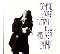 Lopez, Denise - Every Dog Has Her Da
