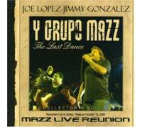 Lopez/Gonzalez Y Grupo Mazz - Live Reunion: The Last Dance