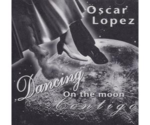Lopez, Oscar - Dancing on the Moon Contigo