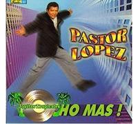 Lopez, Pastor - Mucho Mas