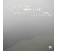 Sunil López - Smoke Gets in your Eyes