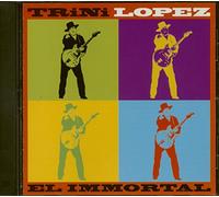 Lopez, Trini - El Immortal